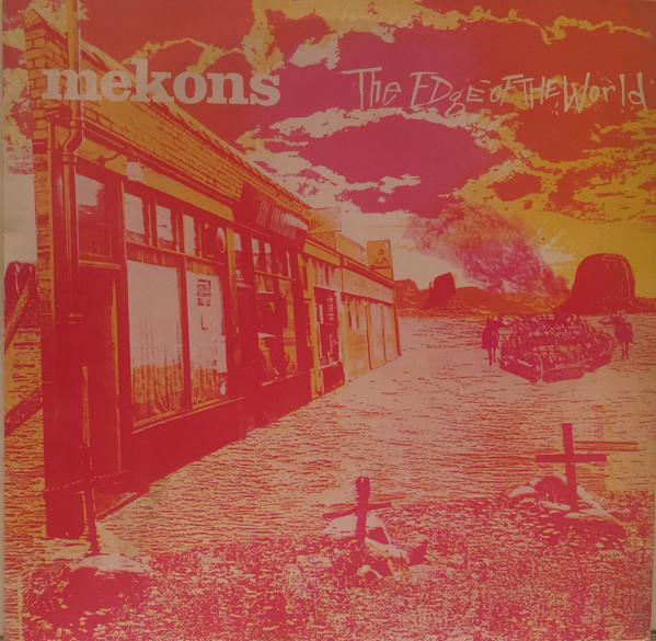 The Mekons: The Edge of the World (1986)